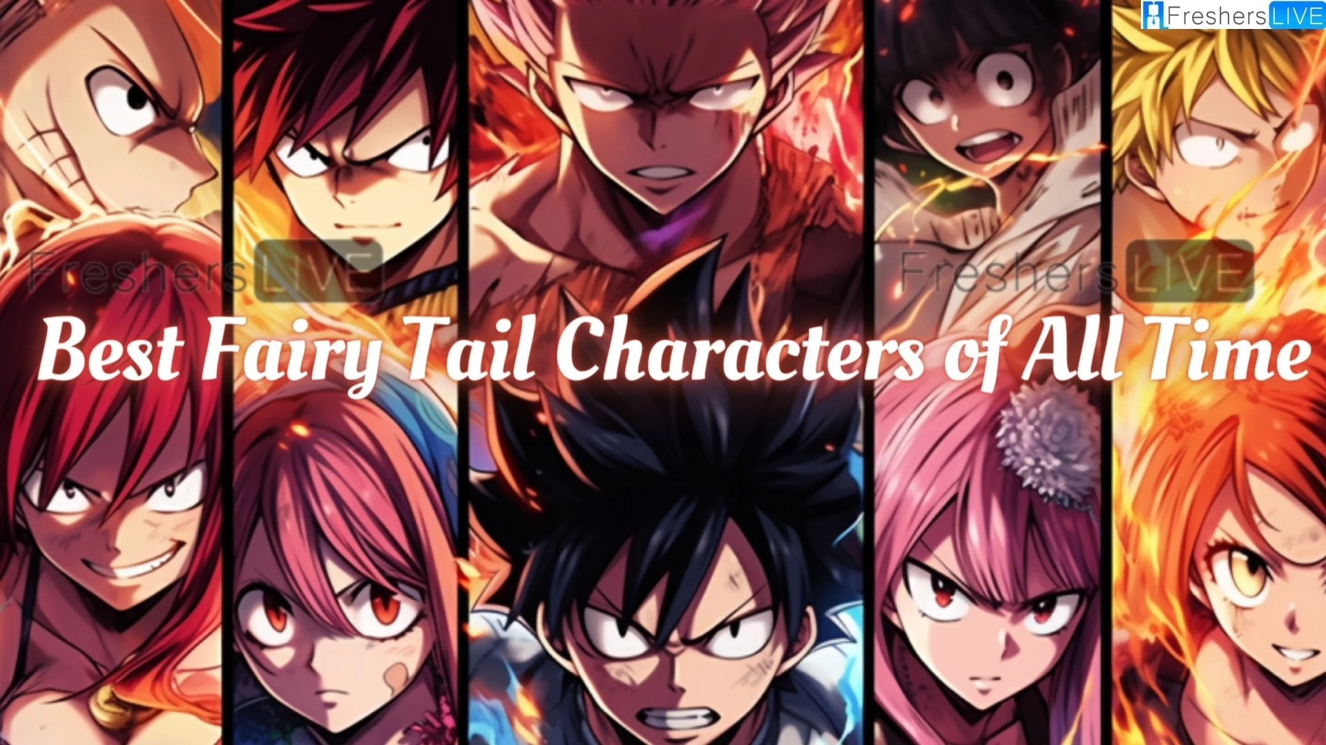 Best Fairy Tail Characters of All Time - Top 10 Exceptional Mastery