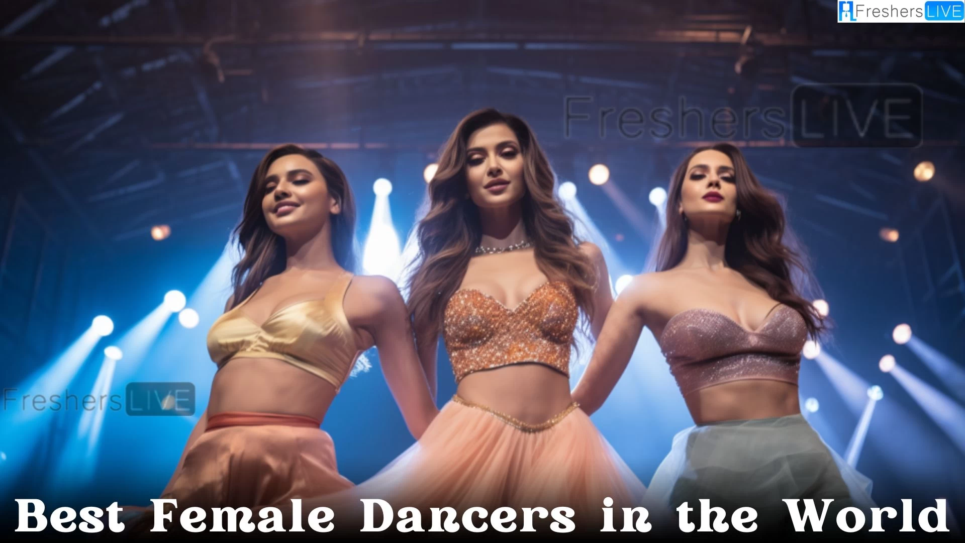 Best Female Dancers in the World - Top 10 Exceptional Talents