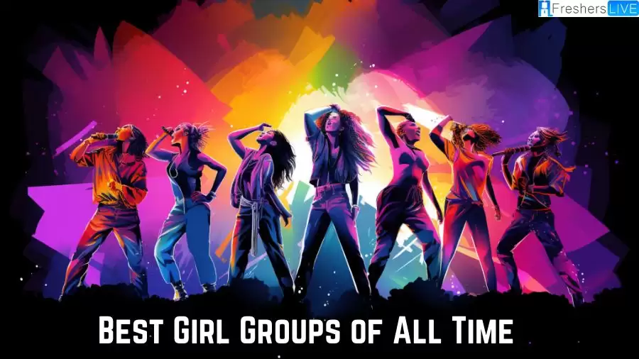Best Girl Groups of All Time - Top 10 Powerful Sensations