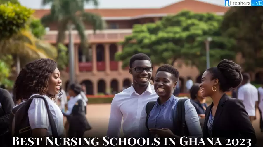 Best Nursing Schools in Ghana 2023 - Top 10 Healthcare Excellence