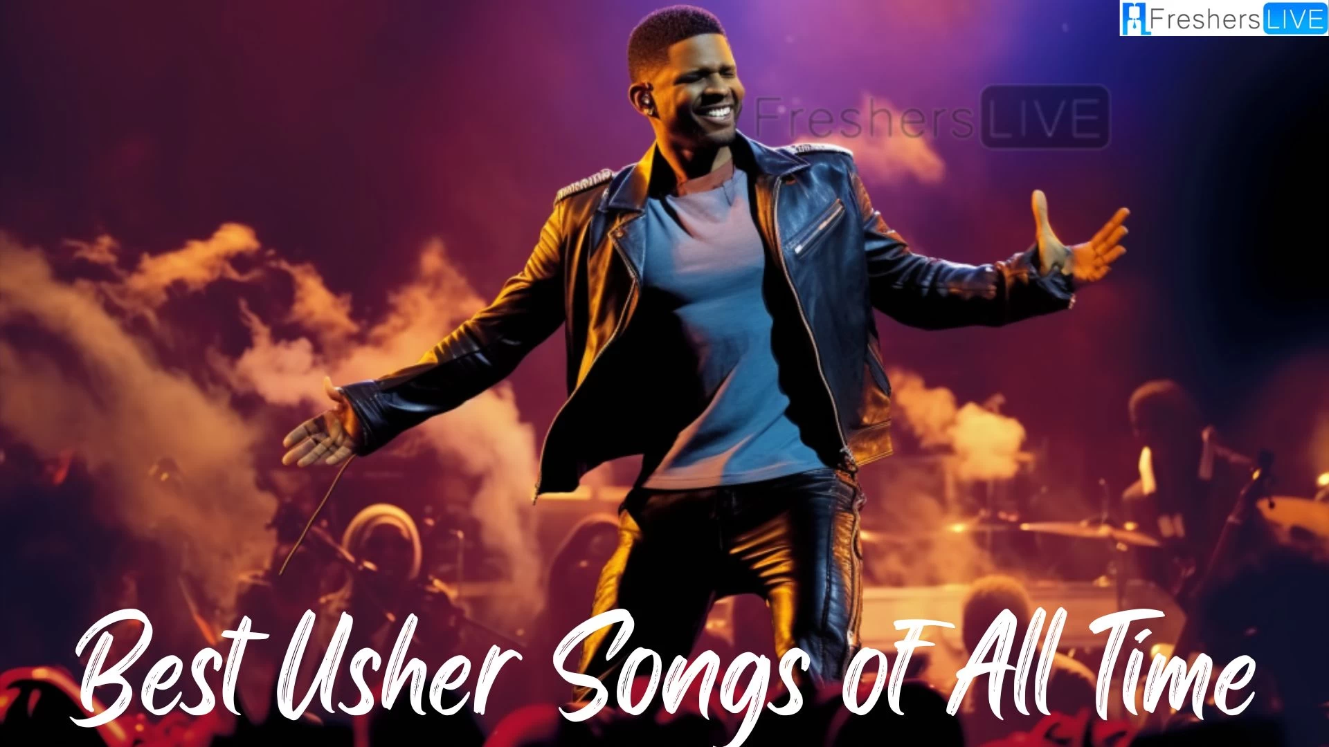 Best Usher Songs of All Time - A Musical Journey Through Top 10 Hits