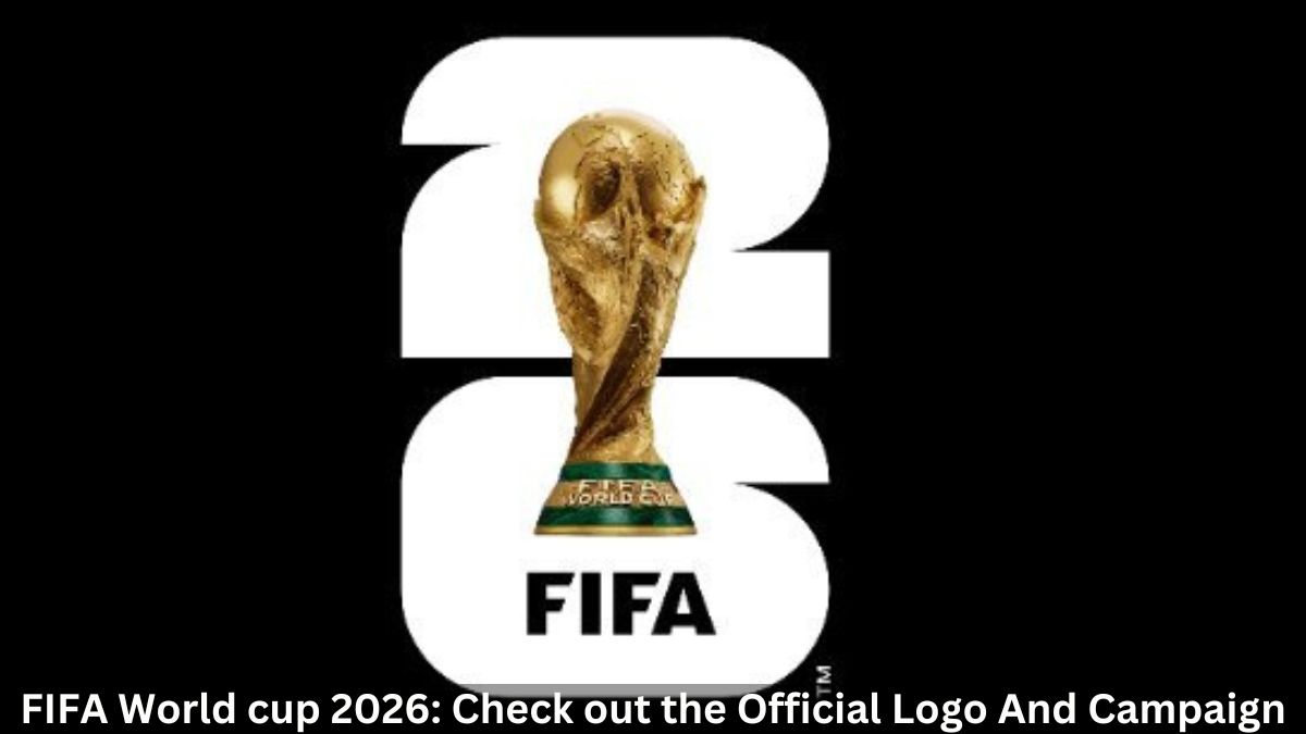 FIFA World Cup 2026: Check Out The Official Logo And Campaign