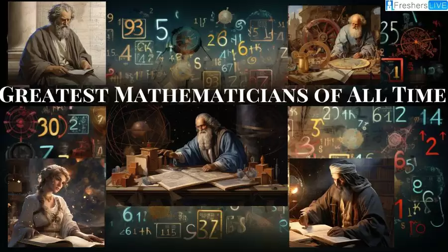 Greatest Mathematicians of All Time - Top 10 Minds Behind Every Single Formula