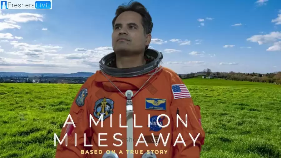 Is A Million Miles Away Based on True Story? Plot, Cast, Trailer and More