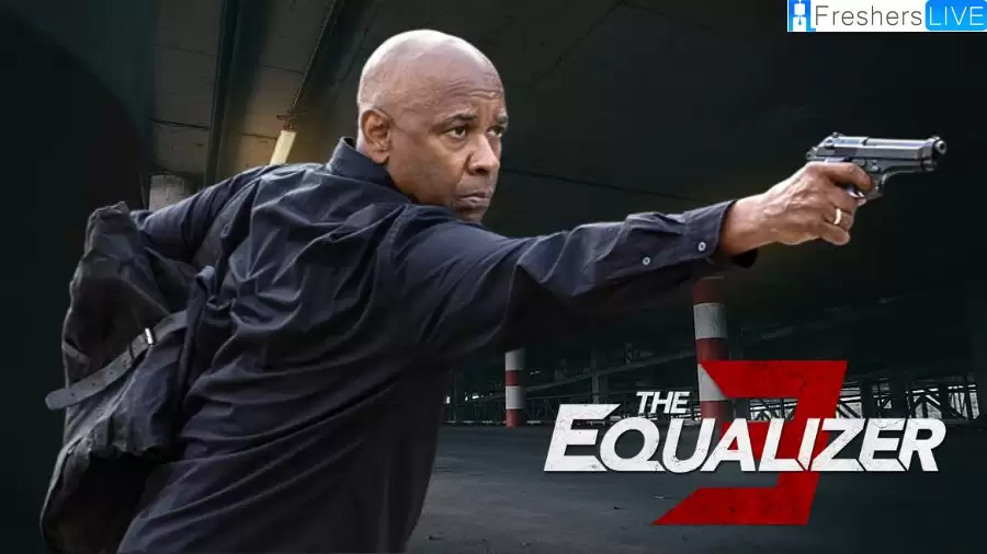 The Equalizer 3 Ending Explained, Plot, Cast, Trailer, and More