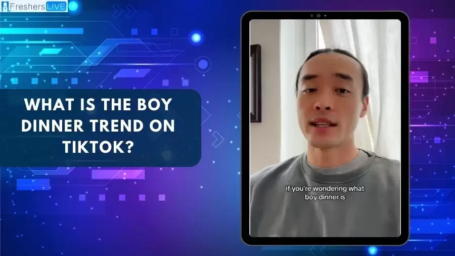 What is the Boy Dinner Trend on Tiktok?