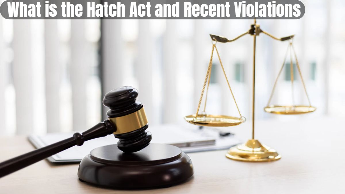 What is the Hatch Act and Recent Violations