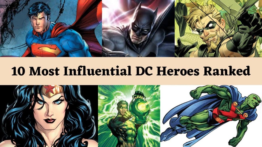 10 Most Influential DC Heroes Ranked