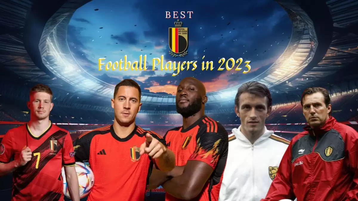 Best Belgium Scorer Football Players in 2023 - Top 10 Soccer Prowess