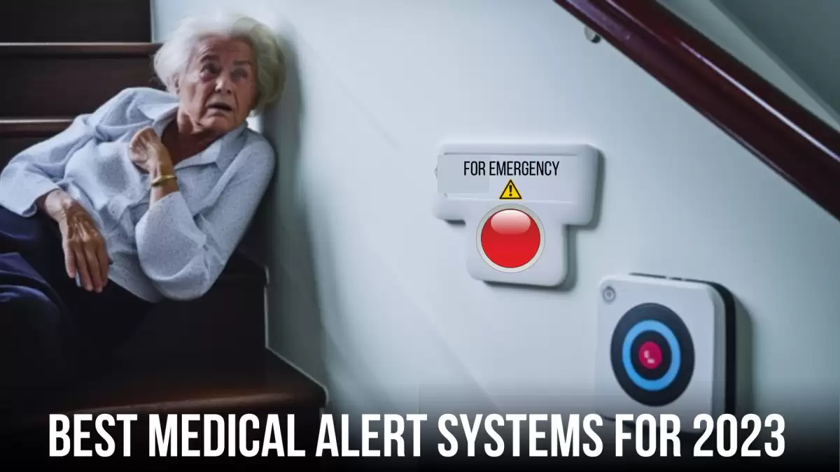 Best Medical Alert Systems for 2023 - Top 10 Guide to Safety and Peace of Mind