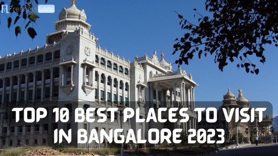 Best Places to Visit in Bangalore 2023 - Top 10 List