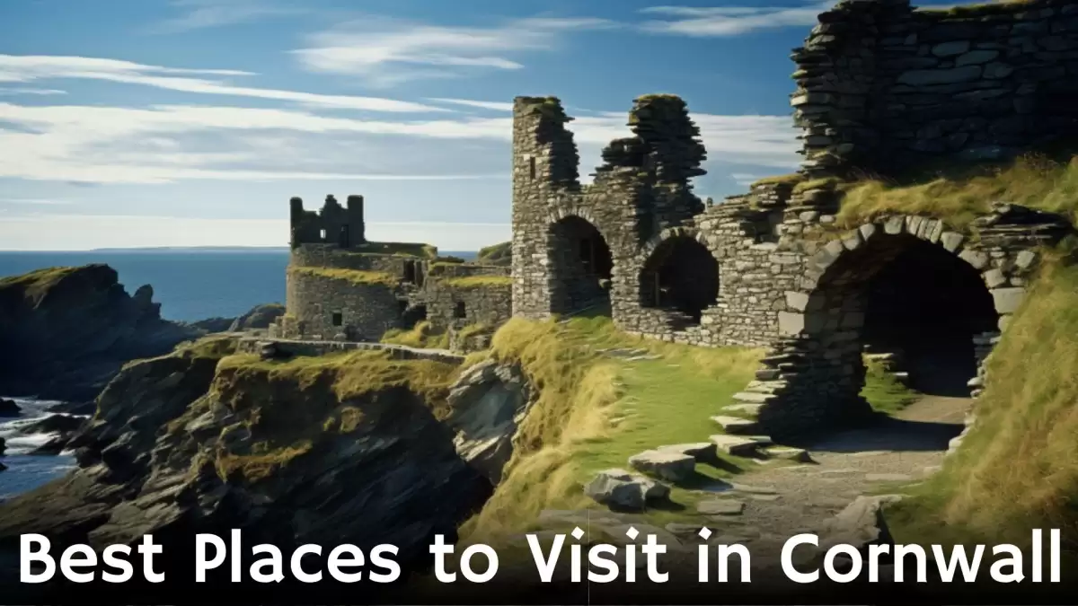 Best Places to Visit in Cornwall - Top 10 Dreaming Destinations