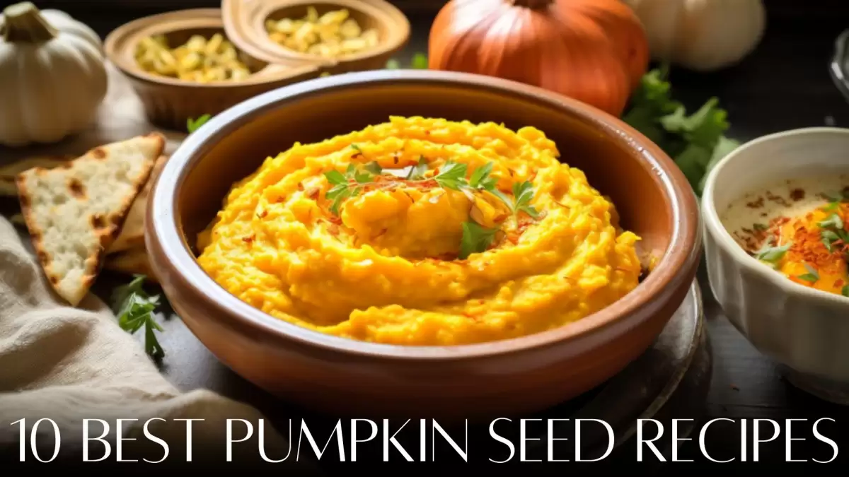 Best Pumpkin Seed Recipes - Top 10 Culinary Delights