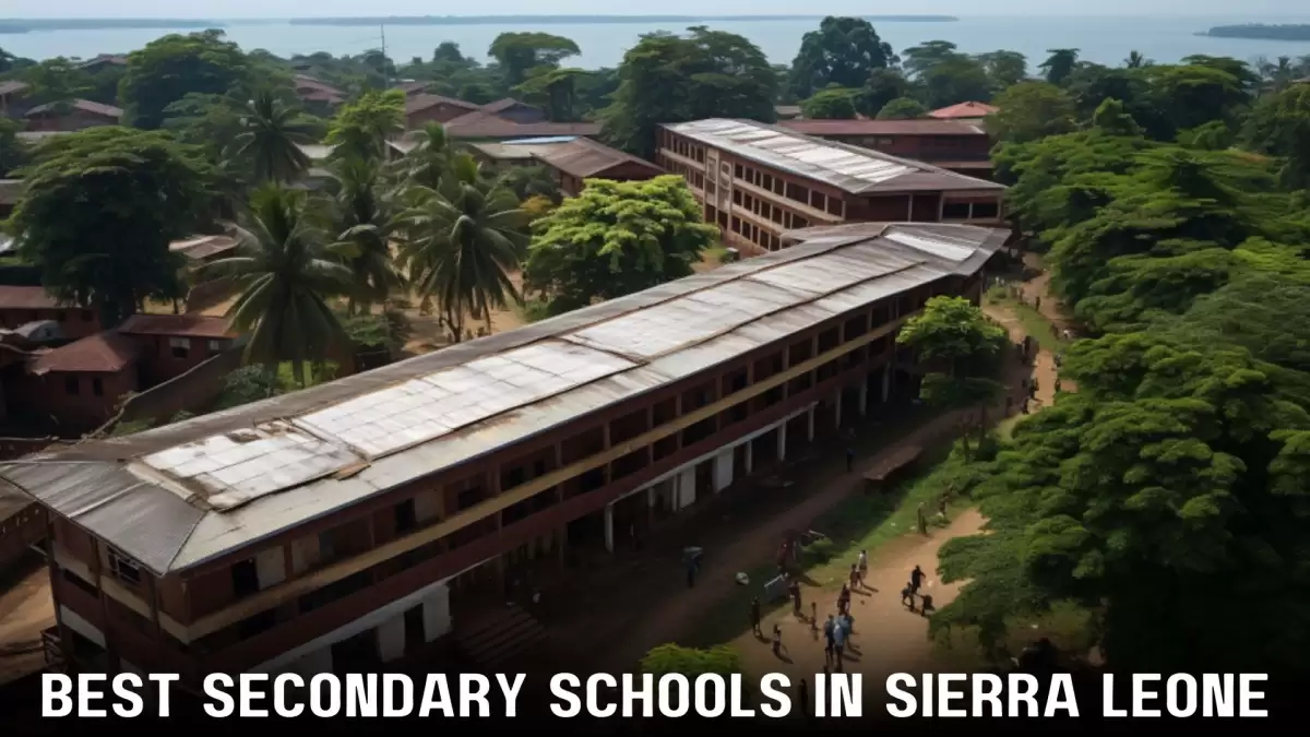 Best Secondary Schools in Sierra Leone - Top 10  Excellence