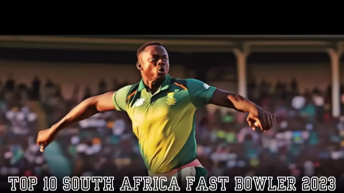 Best South Africa Fast Bowler 2023 - Top 10 Shining Stars of Proteas