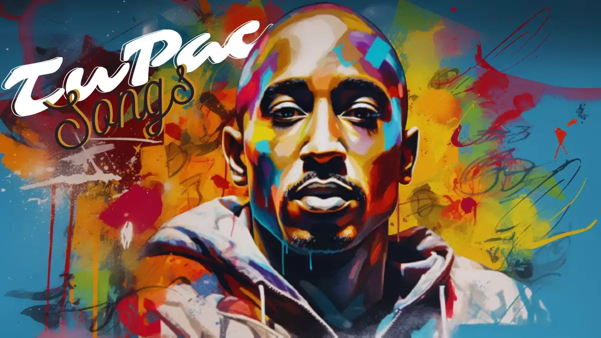 Best Tupac Songs of All Time - Top 10 Resonating Rhymes and Iconic Lyrics