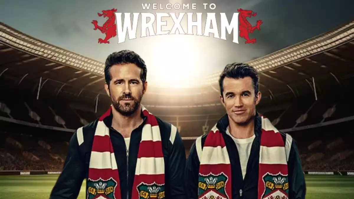 Welcome to Wrexham Season 2 Episode 10 Ending Explained, Release Date, Cast, Plot, Where to Watch and More