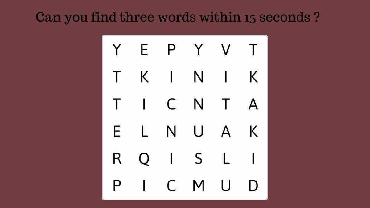 Can you find three words within 15 seconds?