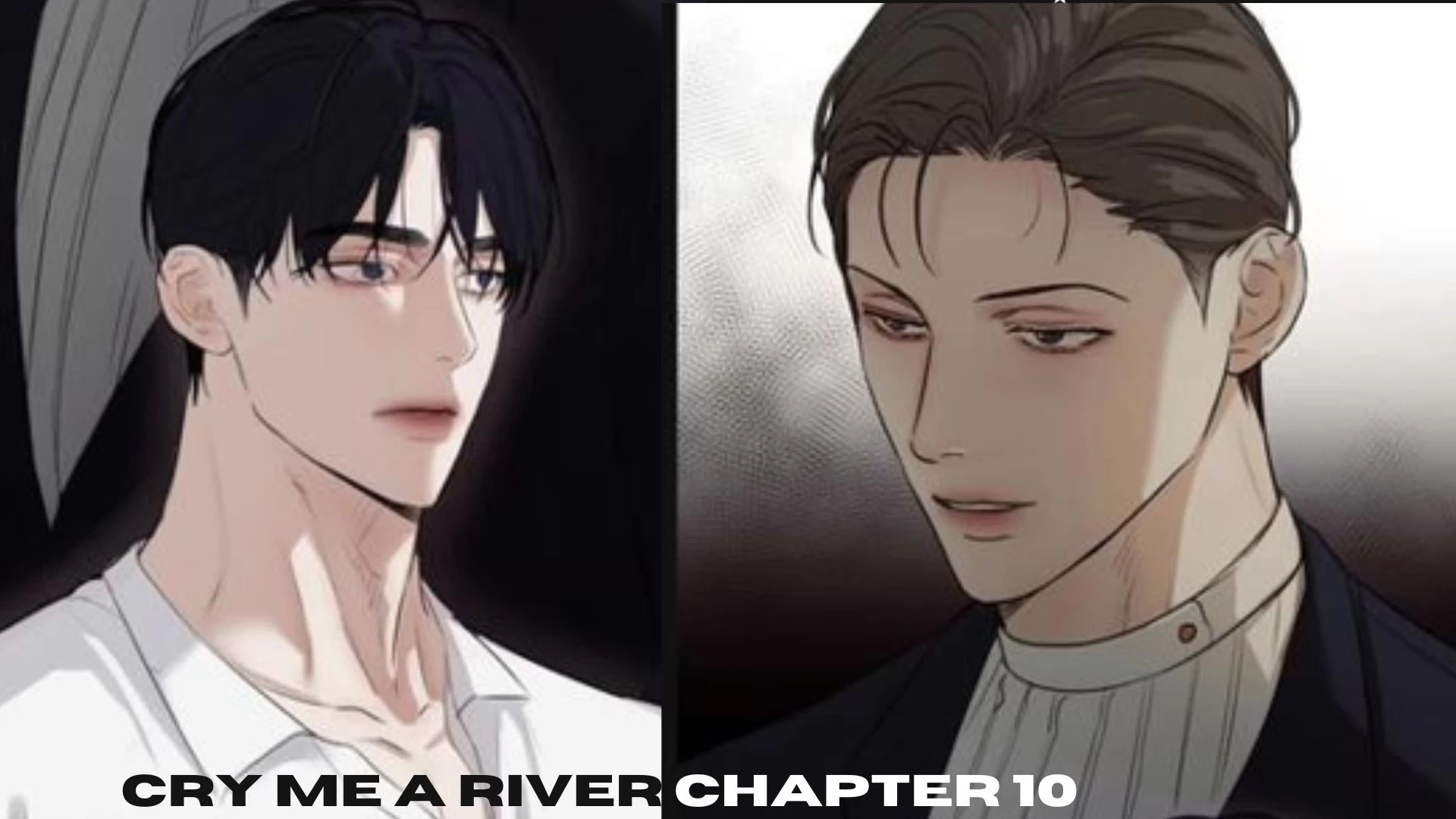 Cry Me a River Capítulo 10 Spoilers, fecha de lanzamiento, resumen, escaneo sin procesar, dónde leer y más