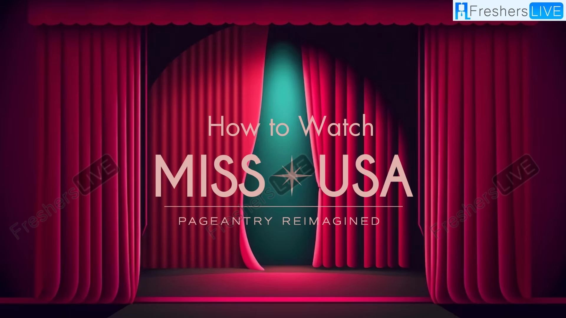 How to Watch Miss USA Tonight? Where to Watch Miss Teen USA 2023?