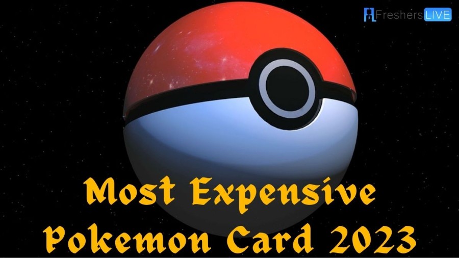 Most Expensive Pokemon Card 2023 - Top 10 Most Valuable Cards
