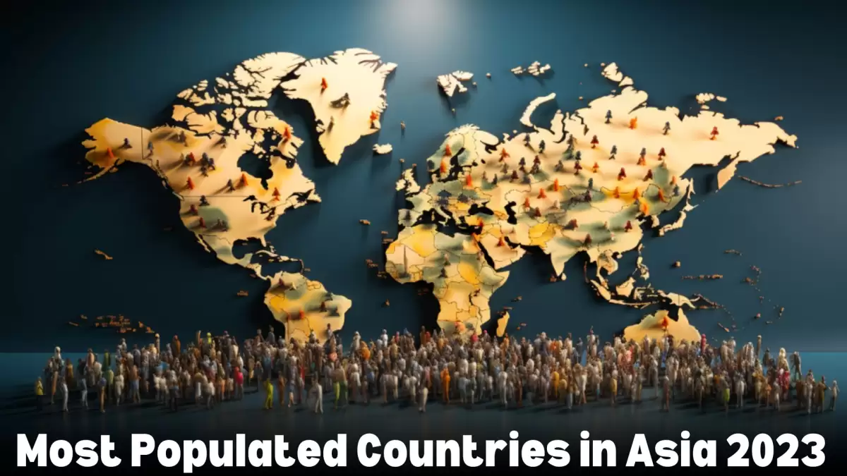 Most Populated Countries in Asia 2023 - Top 10 Megatrends