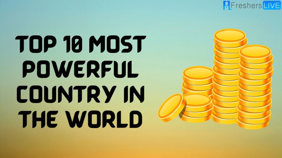 Most Powerful Country in the World [ Top 10 List 2023 ]