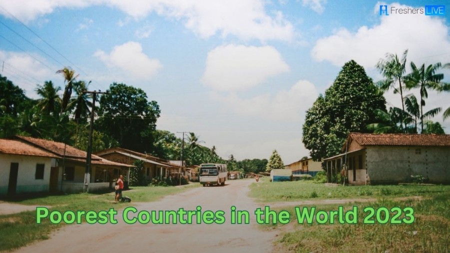 Poorest Countries in the World 2023 - Ranked