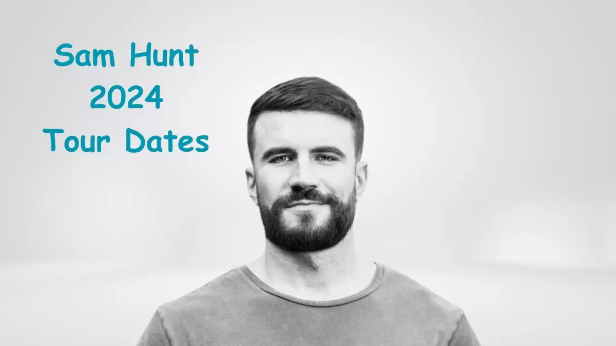 Sam Hunt 2024 Tour Dates, How to Get Sam Hunt Presale Code Tickets