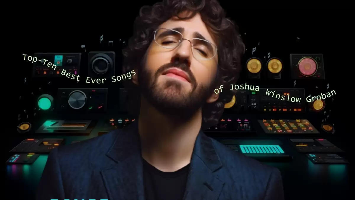 Top 10 Best Josh Groban Songs - A Journey of Emotion and Melody