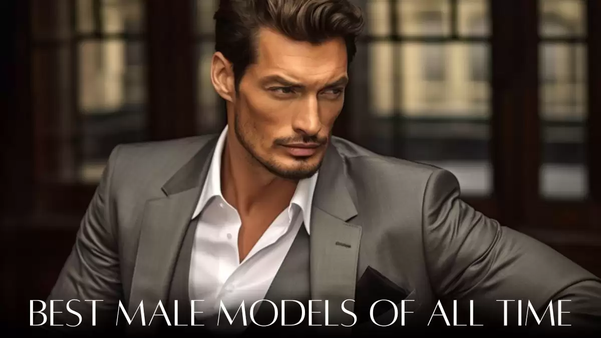 Top 10 Best Male Models of All Time - Breaking Barriers