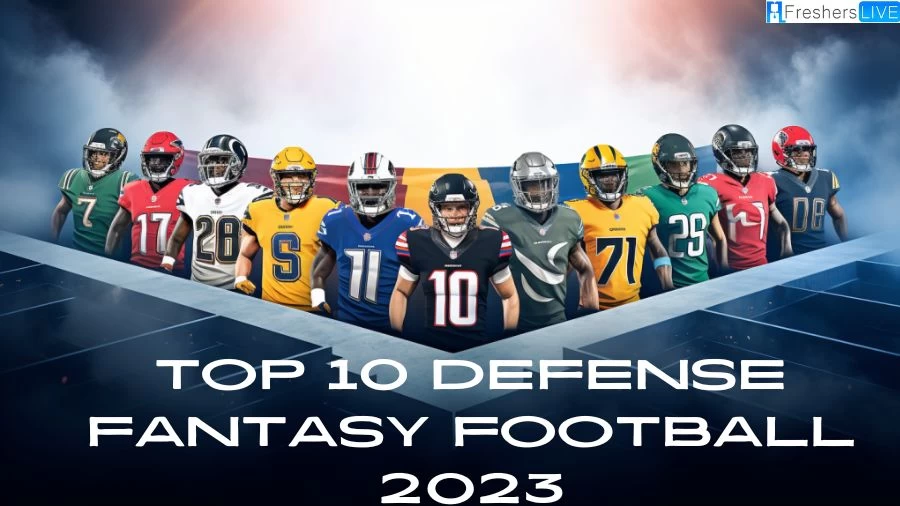 Top 10 Defense Fantasy Football 2023 Know the Clubs The School for
