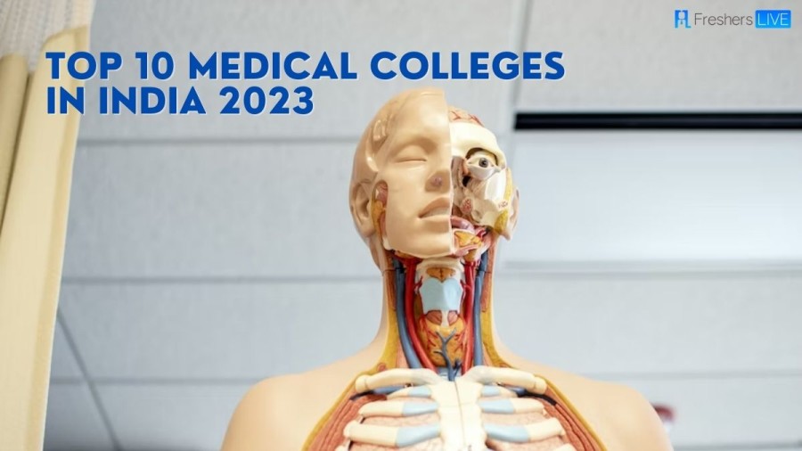 Top 10 Medical Colleges in India 2023 - Ranked