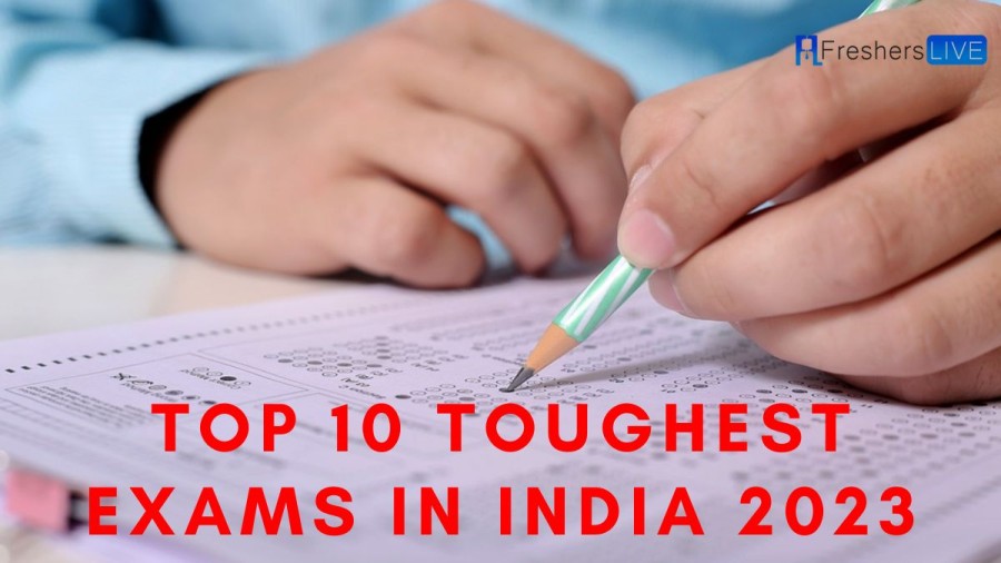 Top 10 Toughest Exams in India 2023