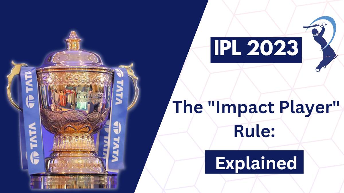 IPL 2023: What is the Impact Player Rule?
