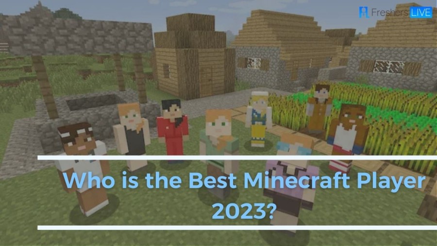 Who is the Best Minecraft Player 2023 - Minecraft Players Ranked
