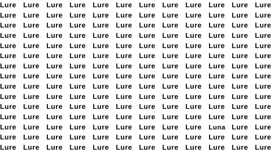 Optical Illusion Brain Teaser: If you have Sharp Eyes find the Word Luna among Lure in 12 Secs