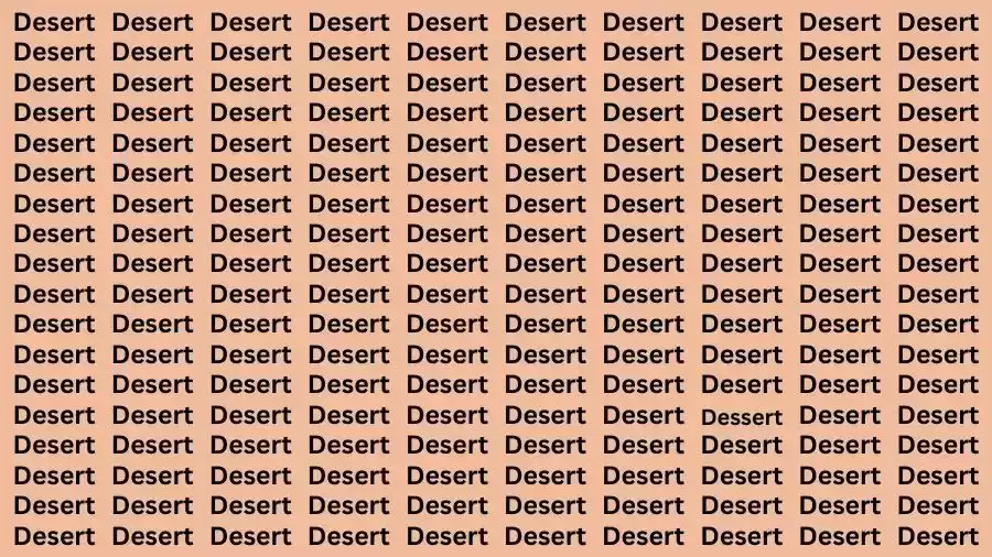 Observation Brain Test: If you have Hawk Eyes Find the word Dessert among Desert in 12 Secs