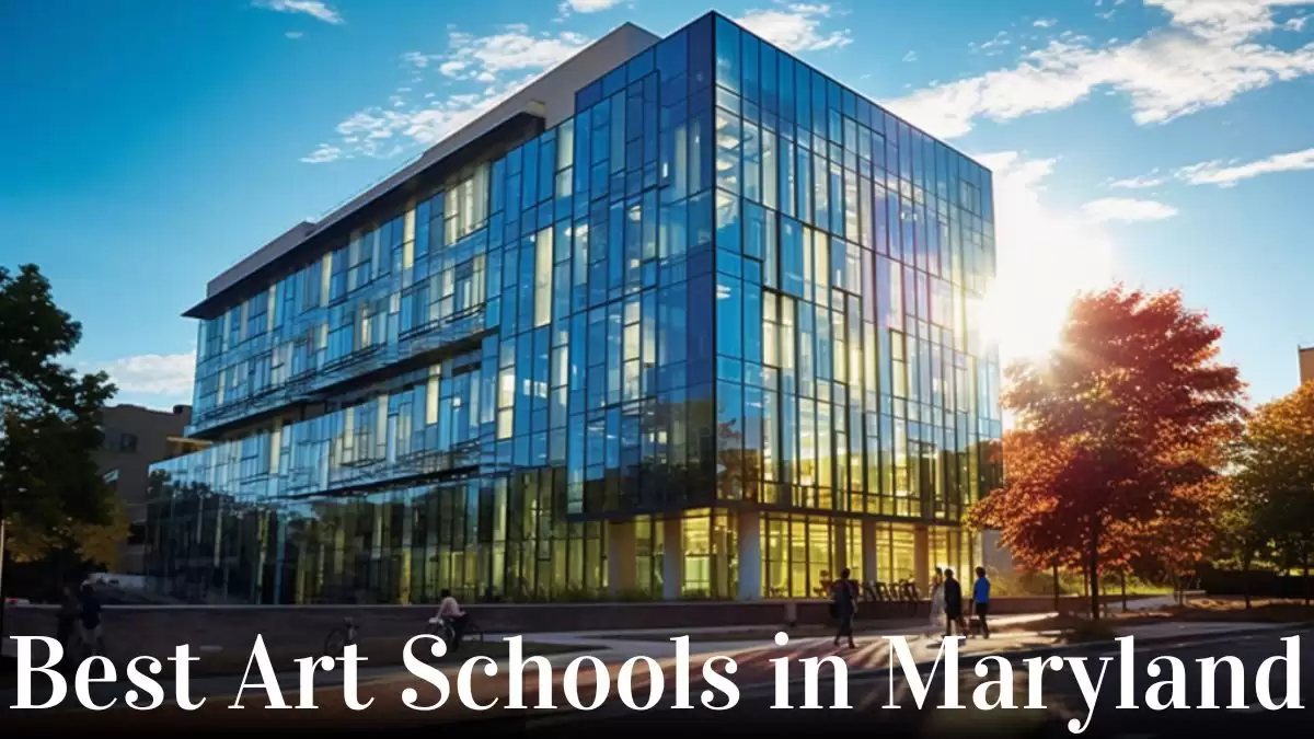 Best Art Schools in Maryland - Top 10 Schools to Elevate Your Creativity Skill