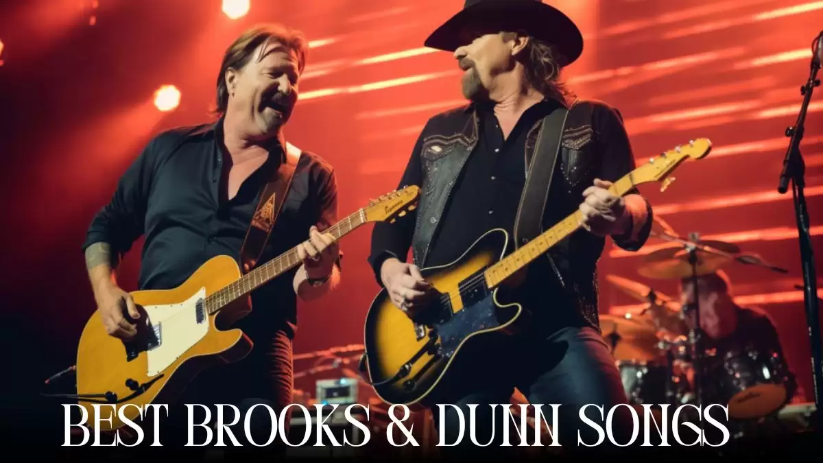 Best Brooks & Dunn Songs - Top 10 Tracks That Transcends Time