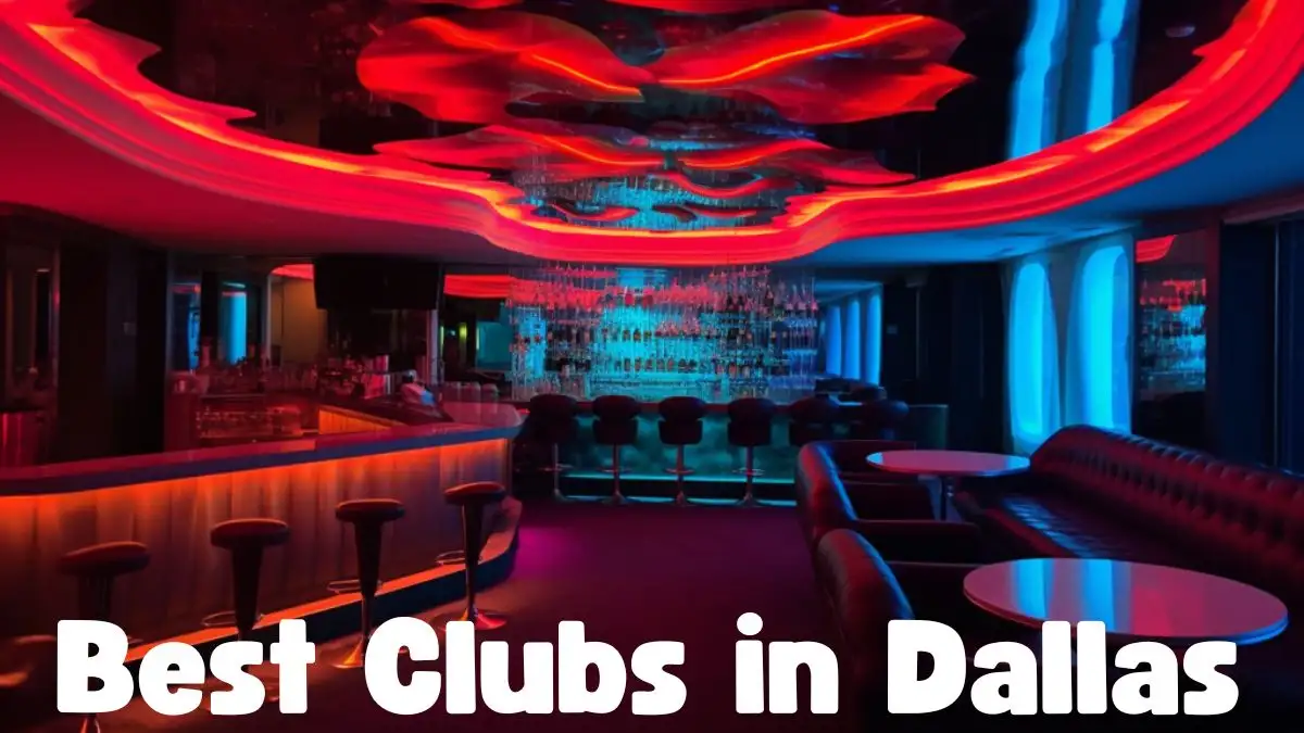 Best Clubs in Dallas - Top 10 For an Entertainment Atmosphere