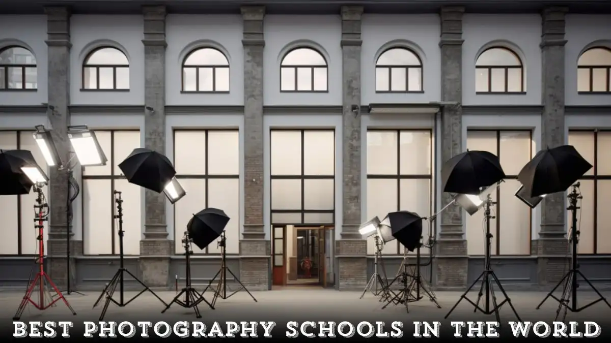 Best Photography Schools in the World - Top 10 Educational Excellence