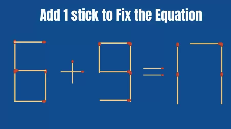 Brain Teaser Math Puzzle: Add 1 Matchstick to Fix the Equation