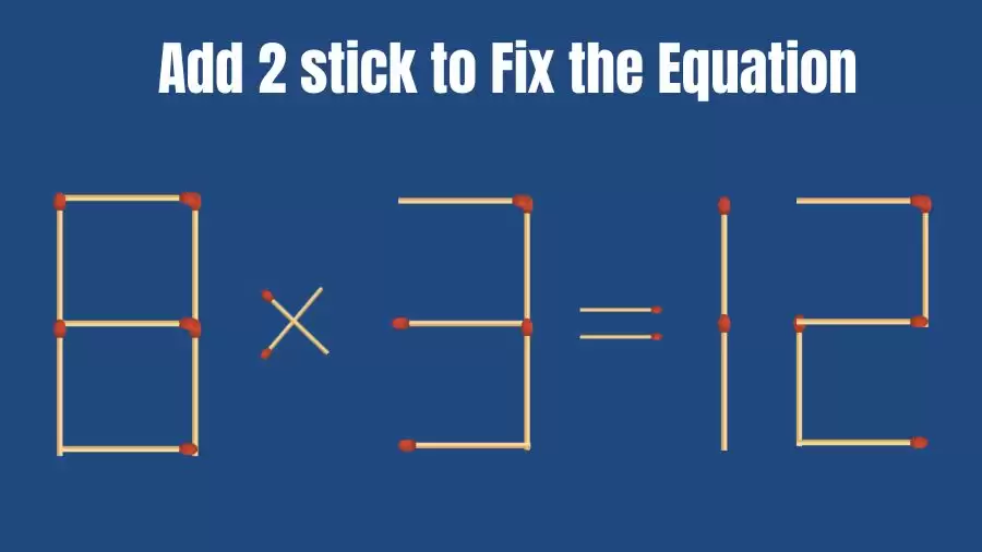 Brain Teaser Maths Puzzle: Add 2 Sticks and Fix this Matchstick Puzzle