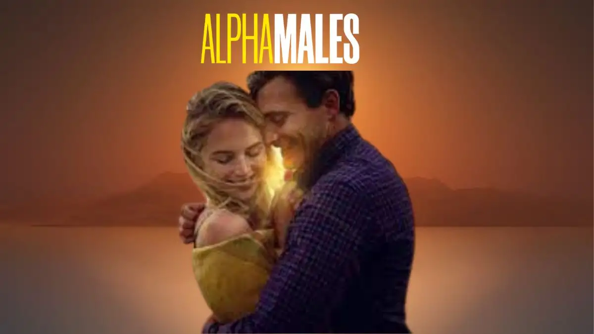 Alpha Males Season 1 Ending Explained, Release Date, cast, Plot, Review, Summary, Where to Watch and More