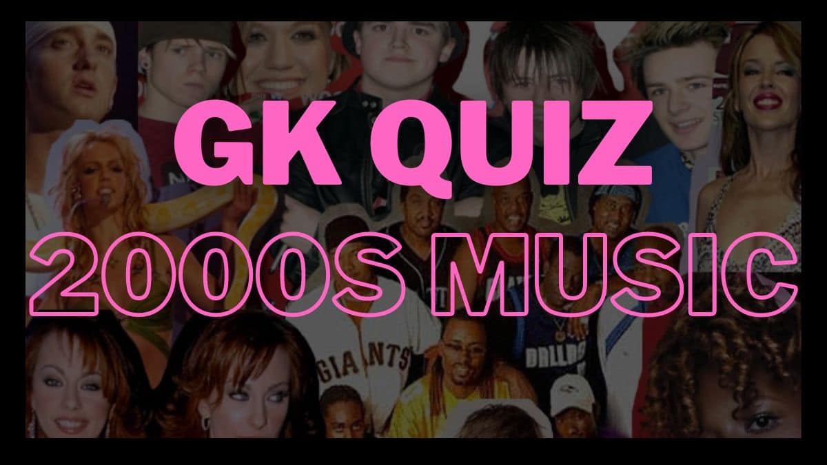 Gk Quiz On 2000s Music