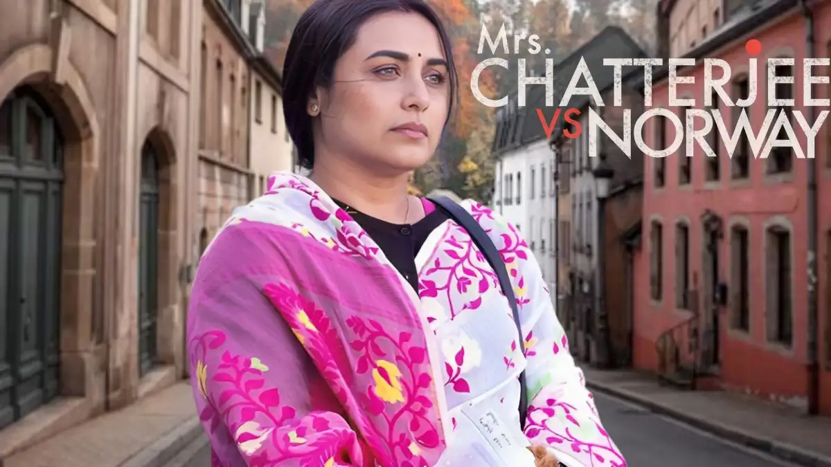 Mrs. Chatterjee vs Norway, Plot, Cast, Trailer, Where to Watch and More