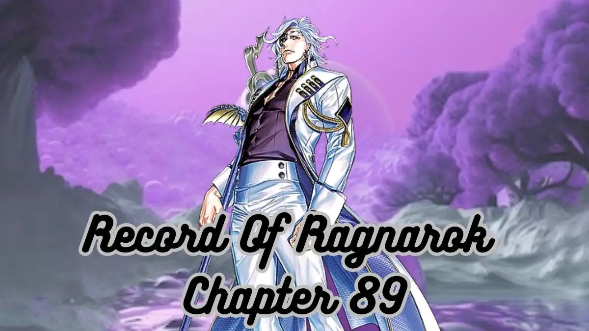Record Of Ragnarok Chapter 89 Release Date, Spoilers, Recap, Raw Scan, and More