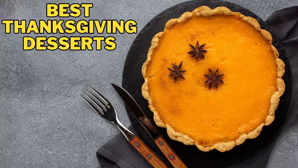 Top 10 Best Thanksgiving Desserts - A Sweet Celebration of Gratitude