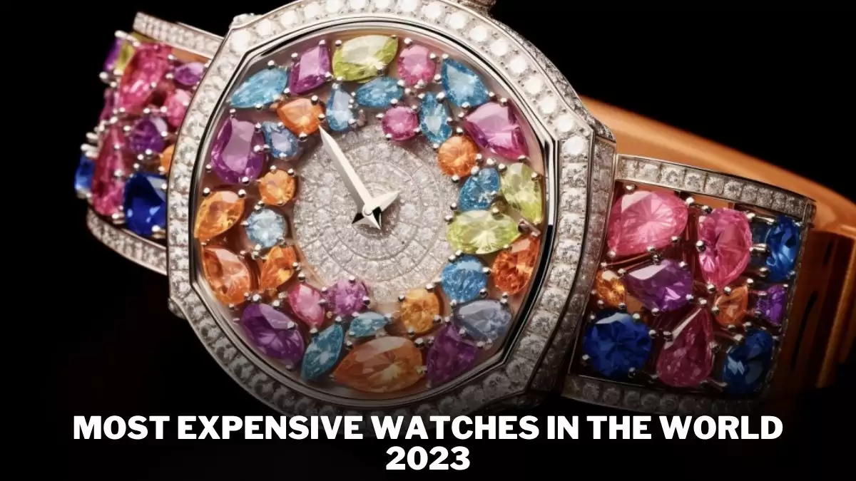 Top 10 Expensive Watches in the World 2023 - Timepieces of Opulence